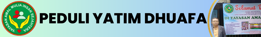 PEDULI YATIM DHUAFA Amal Mulia